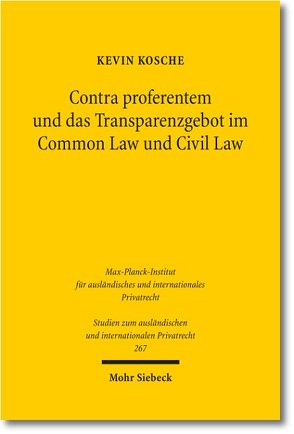 Contra proferentem und das Transparenzgebot im Common Law und Civil Law von Kosche,  Kevin