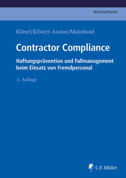 Contractor Compliance von Kamann,  Jannis, Klösel,  Daniel, Klötzer-Assion,  Antje, Mahnhold,  Thilo, Matz,  René, Reinsch,  LL.M.,  Sebastian, Schulte,  Sebastian, Trapp,  Sandra