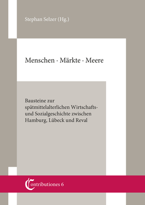 Contributiones. Mittelalterforschung an der Helmut-Schmidt-Universität Band 6 von Selzer,  Stephan