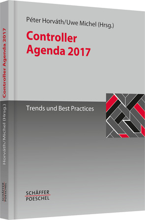 Controller Agenda 2017 von Horváth,  Péter, Michel,  Uwe