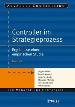 Controller im Strategieprozess von Christoph,  Ines, Nevries,  Pascal, Pfennig,  Christian, Rambusch,  René, Spatz,  Almuth, Weber,  Juergen