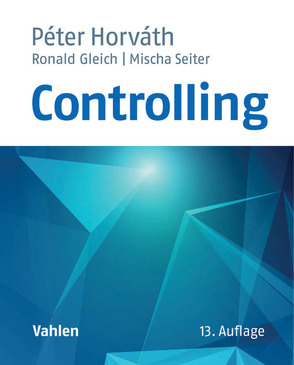 Controlling von Gleich,  Ronald, Horváth,  Péter, Seiter,  Mischa