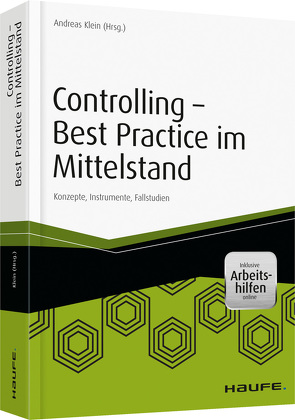 Controlling – Best Practice im Mittelstand – inkl. Arbeitshilfen online von Klein,  Andreas