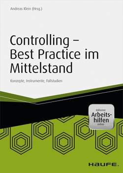 Controlling – Best Practice im Mittelstand – inkl. Arbeitshilfen online von Klein,  Andreas Controlling – Best Practice im Mittelstand – inkl. Arbeitshilfen online von Klein,  Andreas
