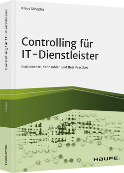 Controlling für IT-Dienstleister von Schopka,  Klaus