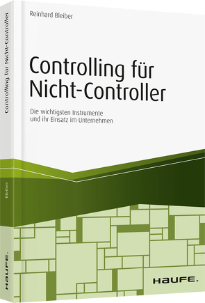 Controlling für Nicht-Controller von Bleiber,  Reinhard