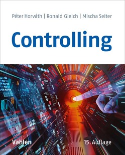 Controlling von Gleich,  Ronald, Horváth,  Péter, Seiter,  Mischa