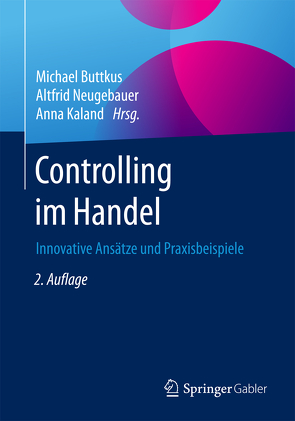 Controlling im Handel von Buttkus,  Michael, Kaland,  Anna, Neugebauer,  Altfrid