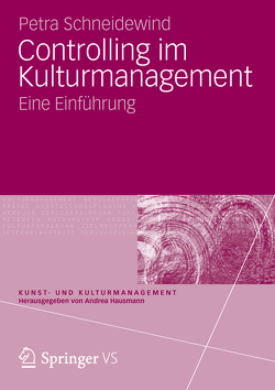 Controlling im Kulturmanagement von Schneidewind,  Petra