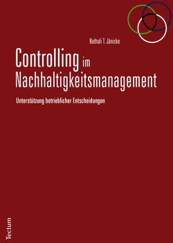 Controlling im Nachhaltigkeitsmanagement von Jänicke,  Nathali T.