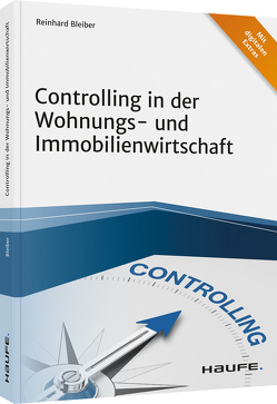 Controlling in der Wohnungs- und Immobilienwirtschaft von Bleiber,  Reinhard