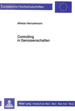 Controlling in Genossenschaften von Heinzelmann,  Alfredo