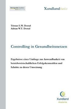 Controlling in Gesundheitsnetzen von Dostal,  Adrian W T, Dostal,  Tristan E.W.