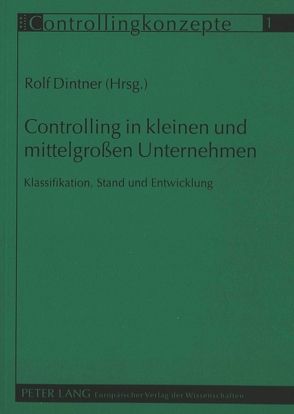 Controlling in kleinen und mittelgroßen Unternehmen von Dintner,  Rolf