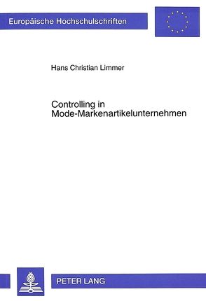 Controlling in Mode-Markenartikelunternehmen von Limmer,  Hans Christian