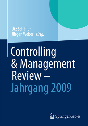 Controlling & Management Review – Jahrgang 2009 von Schäffer,  Utz, Weber,  Juergen