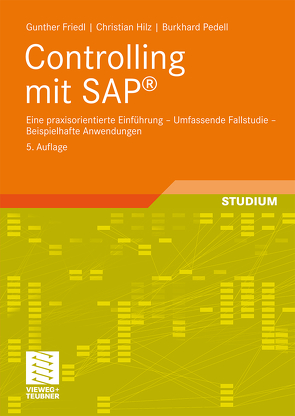 Controlling mit SAP® von Friedl,  Gunther, Hilz,  Christian, Pedell,  Burkhard