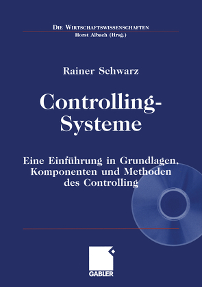 Controlling-Systeme von Albach,  Horst, Schwarz,  Rainer