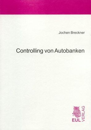 Controlling von Autobanken von Breckner,  Jochen