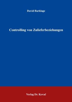 Controlling von Zulieferbeziehungen von Barklage,  David