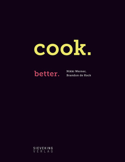 Cook. Better. von de Kock,  Brandon, Fraser,  Craig, Werner,  Nikki