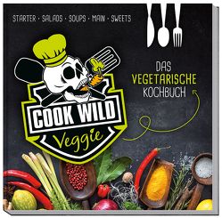 Cook Wild Veggie von Weber,  Katharina