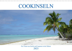 Cookinseln – Ein Traum aus Inseln und Lagunen in der Südsee (Wandkalender 2023 DIN A3 quer) von Astor,  Rick