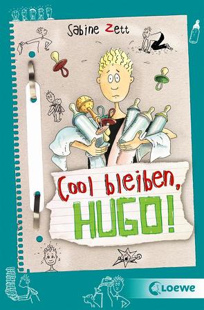 Cool bleiben, Hugo! (Band 6) von Krause,  Ute, Zett,  Sabine