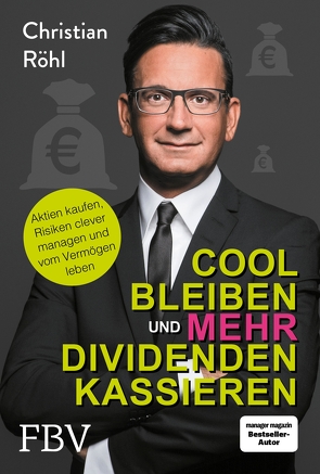 Cool bleiben und mehr Dividenden kassieren von Röhl,  Christian W.