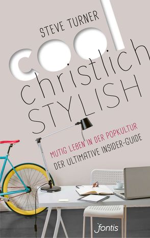 Cool, christlich, stylish von Turner,  Steve