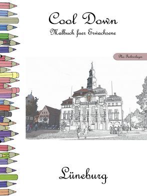 Cool Down – Malbuch für Erwachsene: Lüneburg [Plus Farbvorlage] von Herpers,  York P.