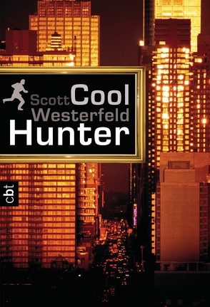 Cool Hunter von Galić,  Anja, Ganslandt,  Katarina, Westerfeld,  Scott