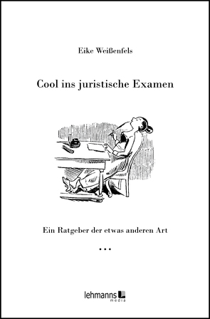 Cool ins juristische Examen von Weißenfels,  Eike