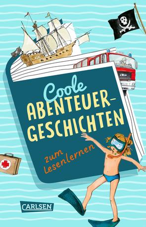 Coole Abenteuer-Geschichten zum Lesenlernen von Cordes,  Miriam, Gerold,  Ulrike, Hänel,  Wolfram, Hartmann,  Jörg, Holtei,  Christa, Ludwig,  Sabine, Vohwinkel,  Astrid