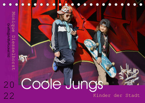 Coole Jungs. Kinder der Stadt (Tischkalender 2022 DIN A5 quer) von Diesselhorst,  Monique