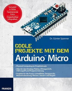 Coole Projekte mit dem Arduino Micro von Dr. Spanner,  Günter