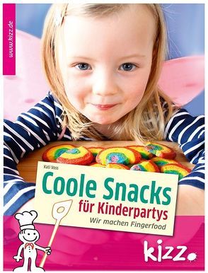 Coole Snacks für Kinderpartys von Voss,  Kati