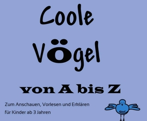 Coole Vögel von A bis Z von Wojciechowski,  Rüdiger