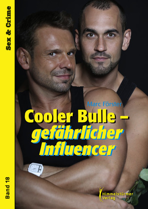 Cooler Bulle – gefährlicher Influencer von Marc,  Förster