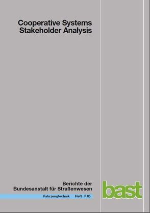 Cooperative Systems Stakeholder Analysis von Garcia Calderaro,  Jose Fco., Geißler,  Torsten, Herb,  Teresina, Jandristis,  Marko, Kernstock,  Wolfgang, Larsson,  Pia, Ricci,  Fabio, Schindhelm,  Roland, Udin,  Christian, Vierkötter,  Marcel