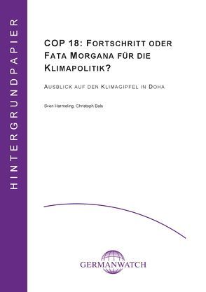 COP 18: Fortschritt oder Fata Morgana für die Klimapolitik von Bals,  Christioph, Harmeling,  Sven