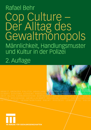 Cop Culture – Der Alltag des Gewaltmonopols von Behr,  Rafael