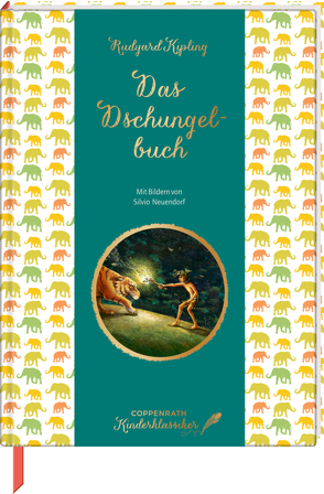 Coppenrath Kinderklassiker: Das Dschungelbuch von Hoffmann,  Katrin, Jung,  Christiane, Kipling,  Rudyard, Neuendorf,  Silvio