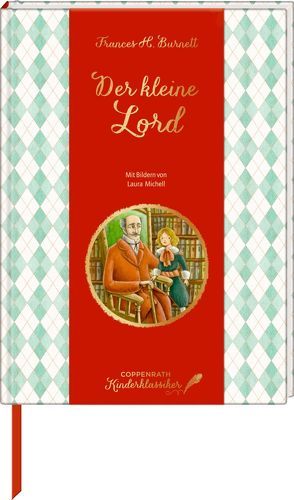 Coppenrath Kinderklassiker: Der kleine Lord von Burnett,  Frances H, Michell,  Laura, Umsand,  Urs