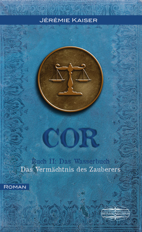 COR Buch II: Das Wasserbuch von Kaiser,  Jérémie