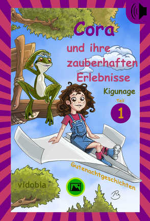 Cora und ihre zauberhaften Erlebnisse – Teil 1 von Kigunage, Klindt,  Reto