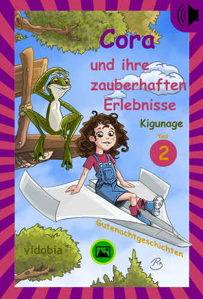 Cora und ihre zauberhaften Erlebnisse – Teil 2 von Kigunage, Klindt,  Reto