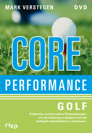 Core Performance Golf von Verstegen,  Mark