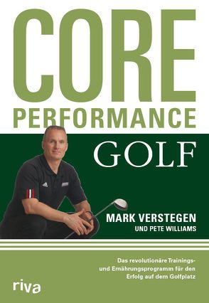 Core Performance Golf von Verstegen,  Mark