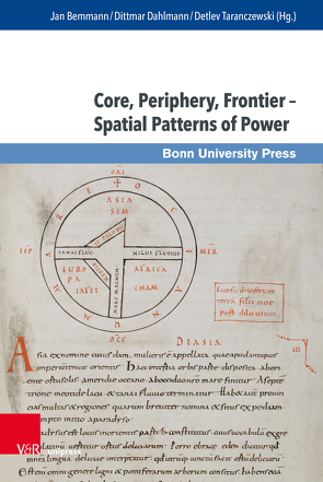 Core, Periphery, Frontier – Spatial Patterns of Power von Bemmann,  Jan, Breuer,  Stefan, Büchsel,  Martin, Dahlmann,  Dittmar, Flückiger,  Anna, Freigang,  Christian, Friday,  Karl, Kuroshima,  Satoru, Kusber,  Jan, Landa,  Ishayahu, Morenz,  Ludwig D., Ordubadi,  Diana, Schley,  Daniel F., Schwieger,  Peter, Taranczewski,  Detlev, Ulf,  Christoph